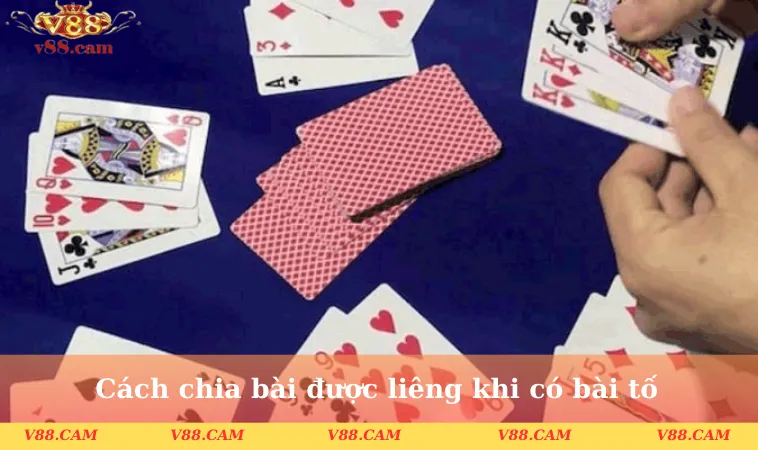 cach chia bai duoc lieng khi co bai to 1 Cách chia bài được liêng khi có bài tố