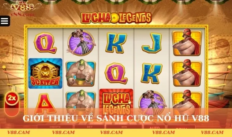 Giới thiệu về sảnh cược nổ hũ V88