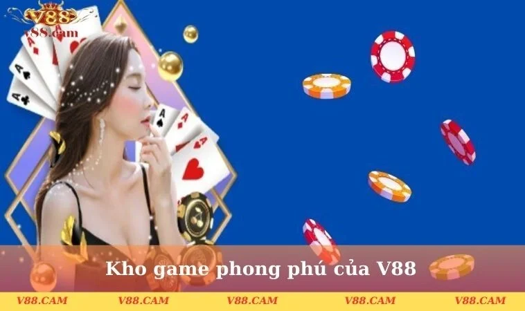 Kho game phong phú của V88