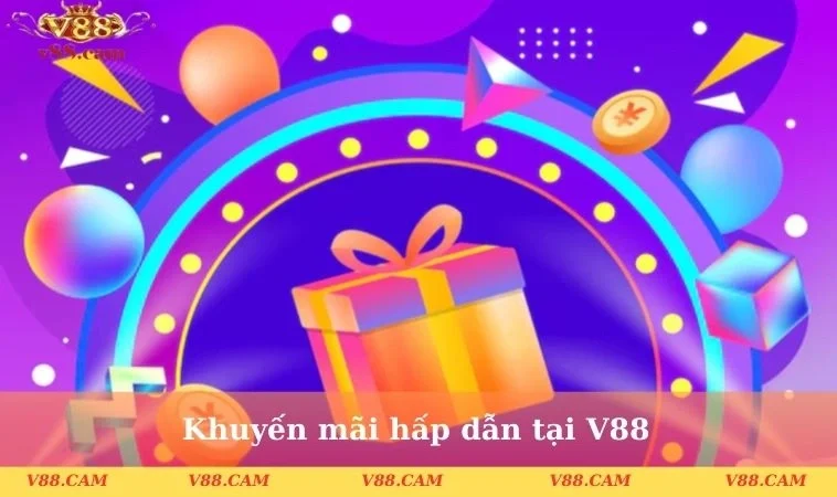 Khuyến mãi hấp dẫn tại V88
