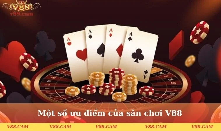 Một số ưu điểm của sân chơi V88